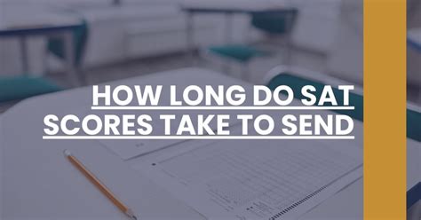 how long does sat scores take to get back|SAT Scores – SAT Suite .